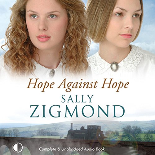Hope Against Hope Part 2 (Audio Download) Sally Zigmond, Anne Dover