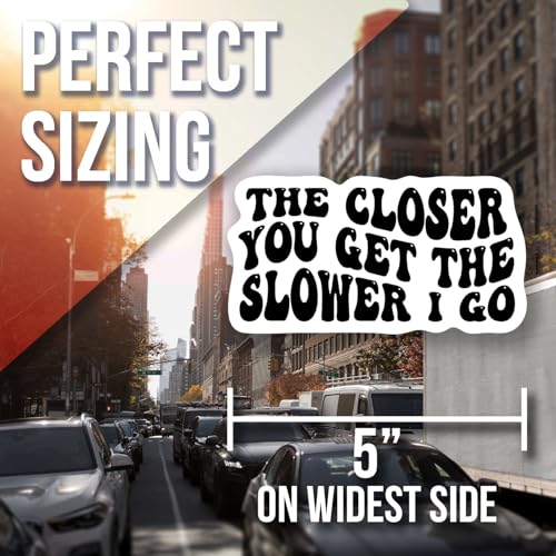 Image of Ad Astra Graphics The Closer You Get The Slower I Go Rectangular Road Rage Magnet - 5 Inches - Red - Plastic and Magnetic Material - 1 Count - Playful Multi-Color (Pack of 2)