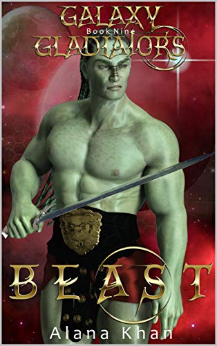 Beast: Book Nine in the Galaxy Gladiators Alien Abduction Romance Seri