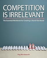 Competition is Irrelevant 0996155309 Book Cover