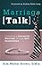 Marriage Talk: Cultivating a Successful Marriage Through Self-Examination