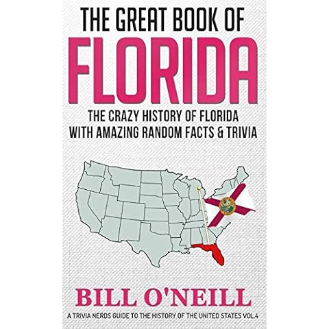 The Great Book of Florida: The Crazy History of Florida with Amazing Random Facts & Trivia (A Trivia Nerds Guide to the History of the United States) Cover
