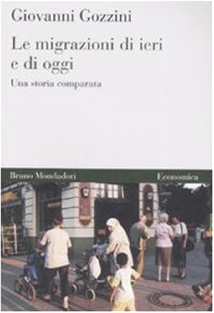 Le Migrazioni Di Ieri E Di Oggi. Una Storia Comparata - 4