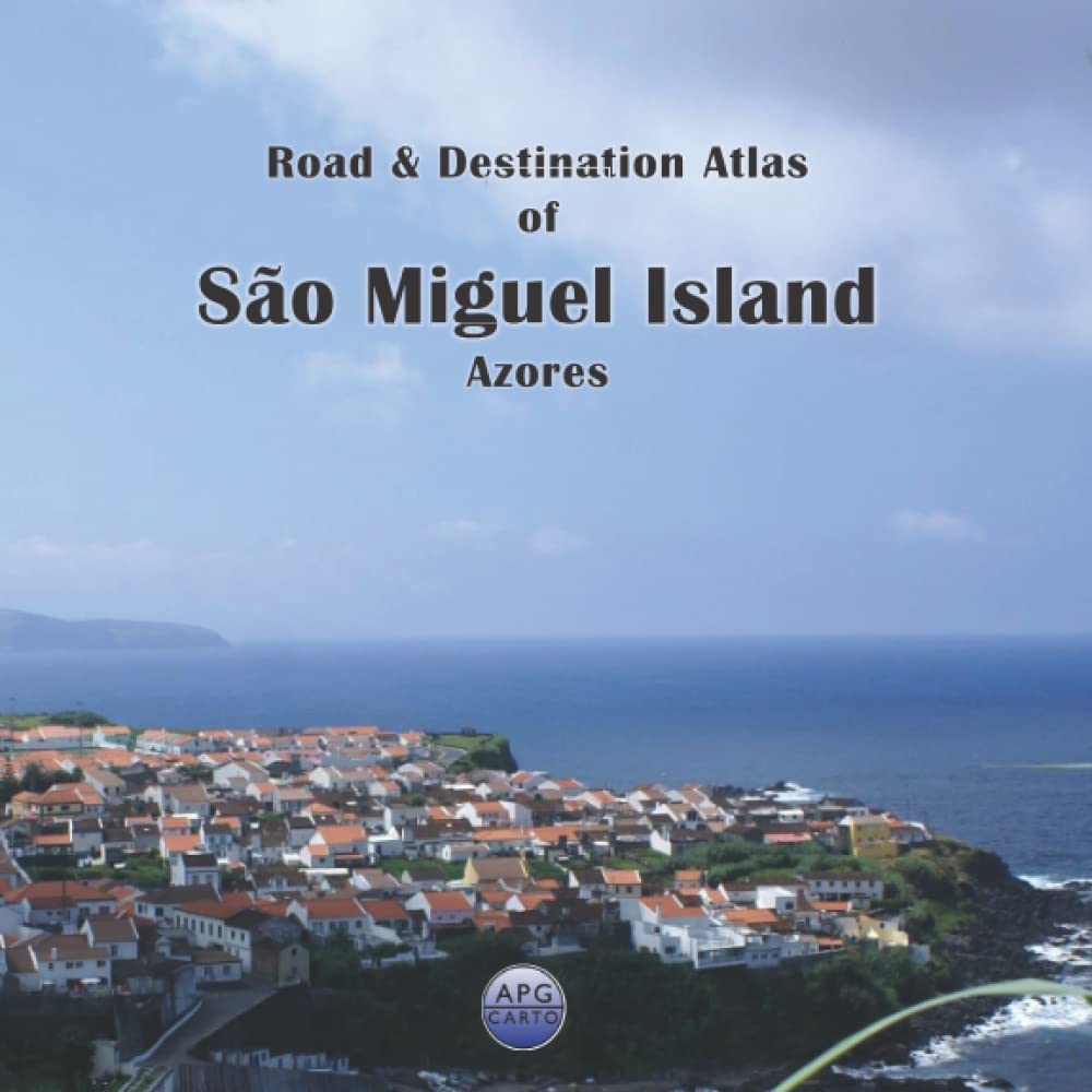 Road & Destination Atlas of São Miguel Island, Azores