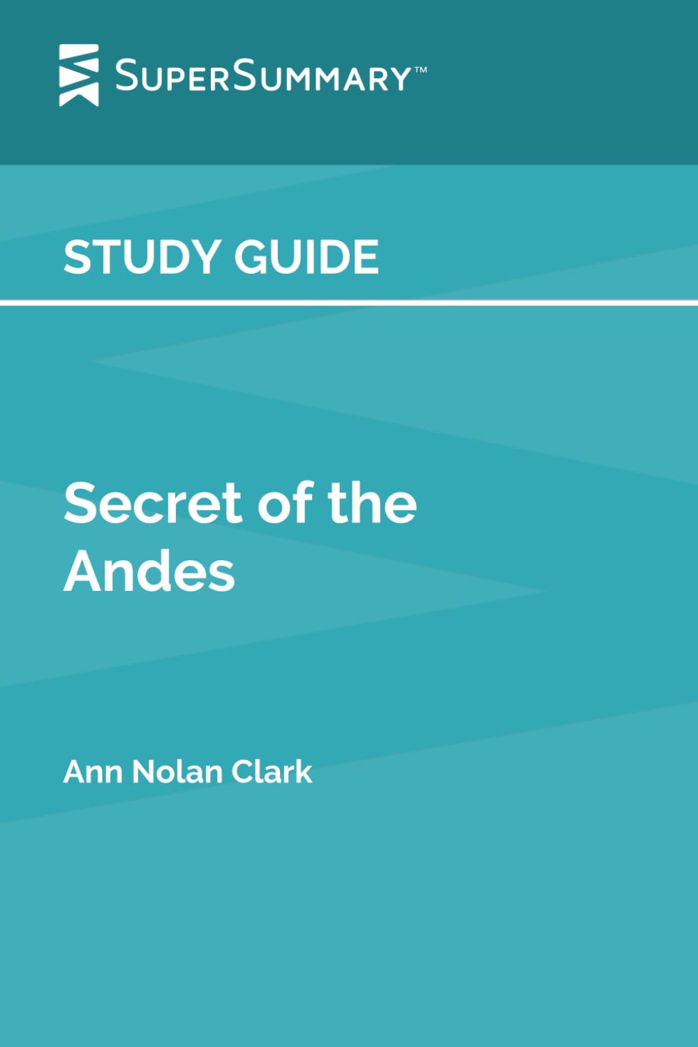 Study Guide: Secret of the Andes by Ann Nolan Clark (SuperSummary)