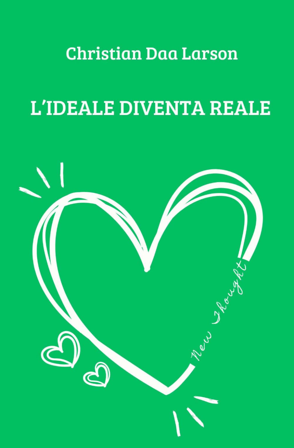 L'Ideale diventa Reale: dal dentro al fuori (New Thought di Giovanna Garbuio)