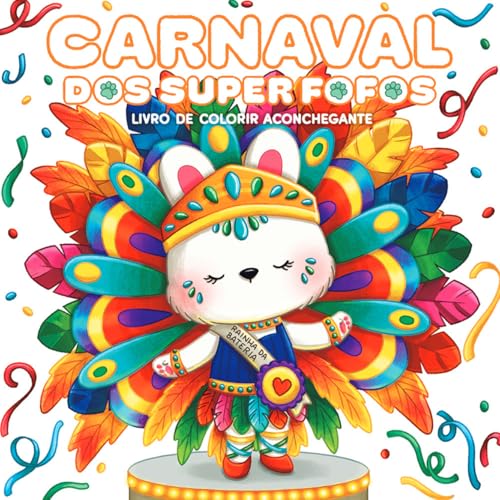 SUPER FOFOS no Carnaval: Livro de colorir adulto CUTE & COMFY – S...