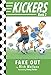 Kickers #2: Fake Out