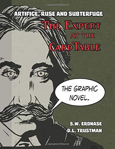 Artifice, Ruse, and Subterfuge. The Expert at the Card Table Graphic Novel
