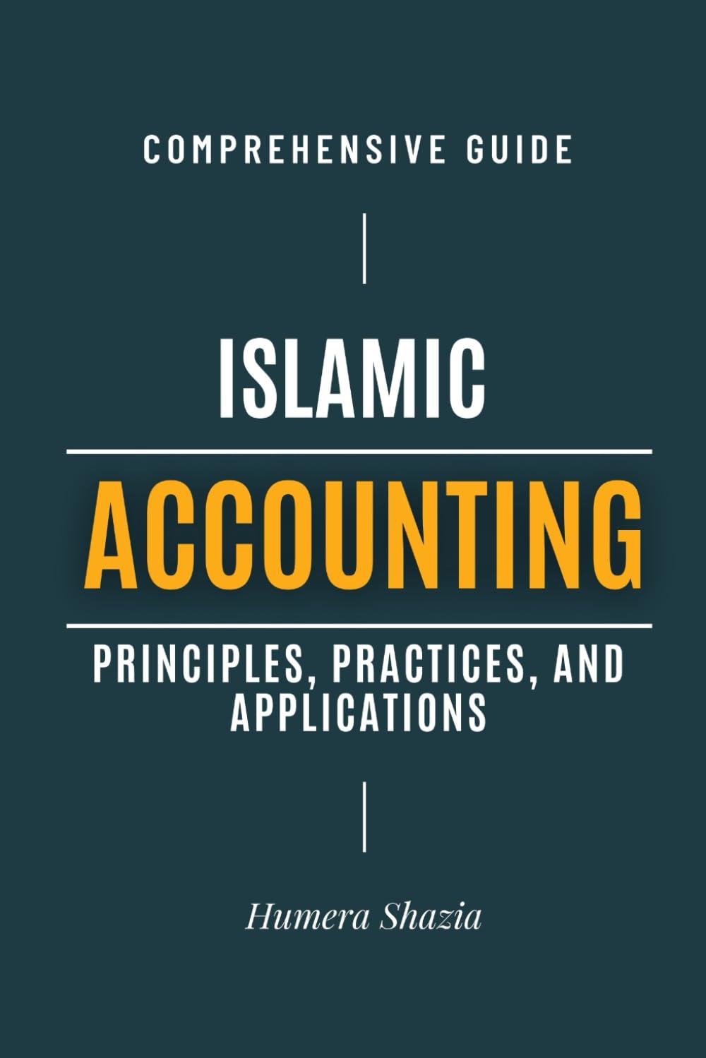 Islamic Accounting: Principles, Practices, and Applications (Accounting, Finance, Business)