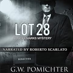 Lot 28 Audiobook By G.W. Pomichter cover art