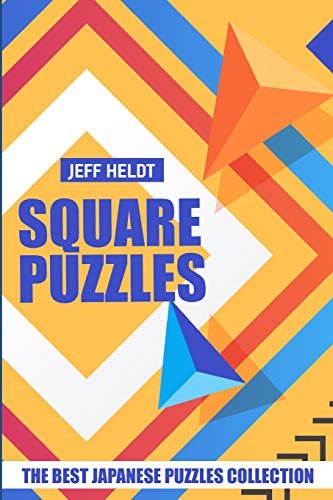 Square Puzzles: Nuribou Puzzles - The Best Japanese Puzzles Collection