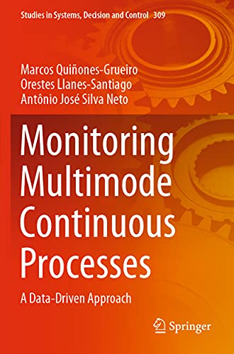 Monitoring Multimode Continuous Processes: A Data-Driven Approach (Studies in Systems, Decision and Control, 309)