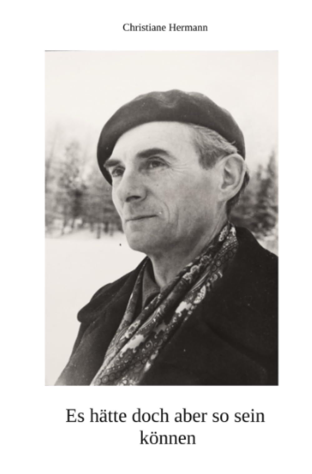 Es hätte doch aber so sein können (German Edition)