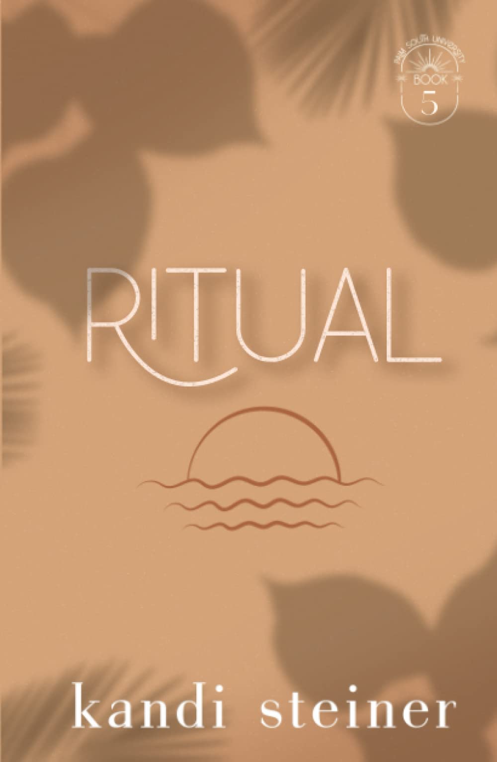 Ritual: Palm South University Book 5: Special Edition (Palm South University: Special Edition)