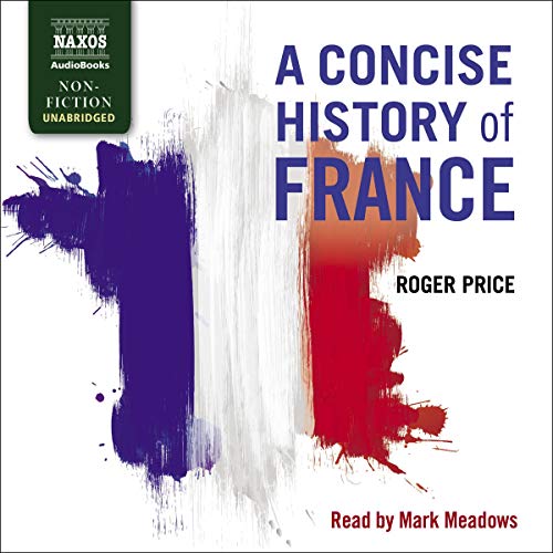 A Concise History of France by Roger Price episode artwork