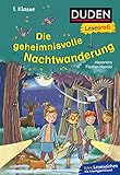  Duden Leseprofi – Die geheimnisvolle Nachtwanderung, 1. Klasse: Kinderbuch für Erstleser ab 6 Jahren (Lesen lernen 1. Klasse, Band 37)