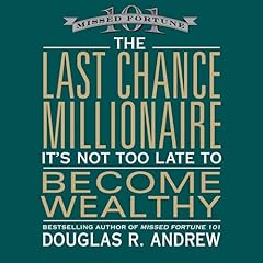 The Last Chance Millionaire Audiobook By Douglas R. Andrew cover art