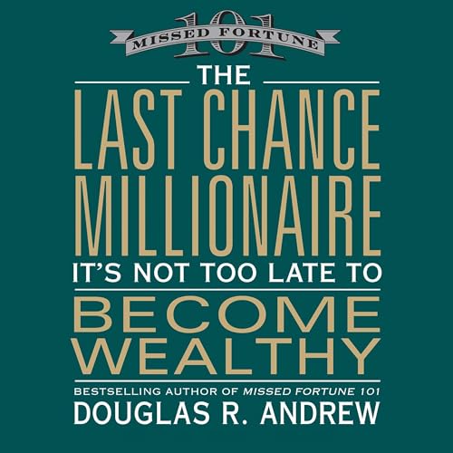 The Last Chance Millionaire Audiolibro Por Douglas R. Andrew arte de portada