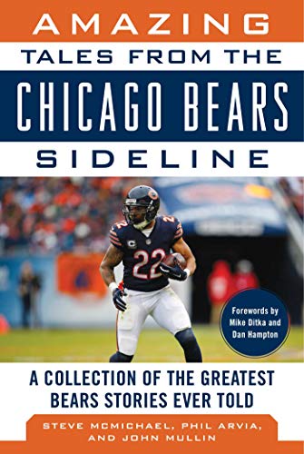 Télécharger Amazing Tales from the Chicago Bears Sideline: A Collection of the Greatest Bears Stories Ever Told PDF Ebook En Ligne