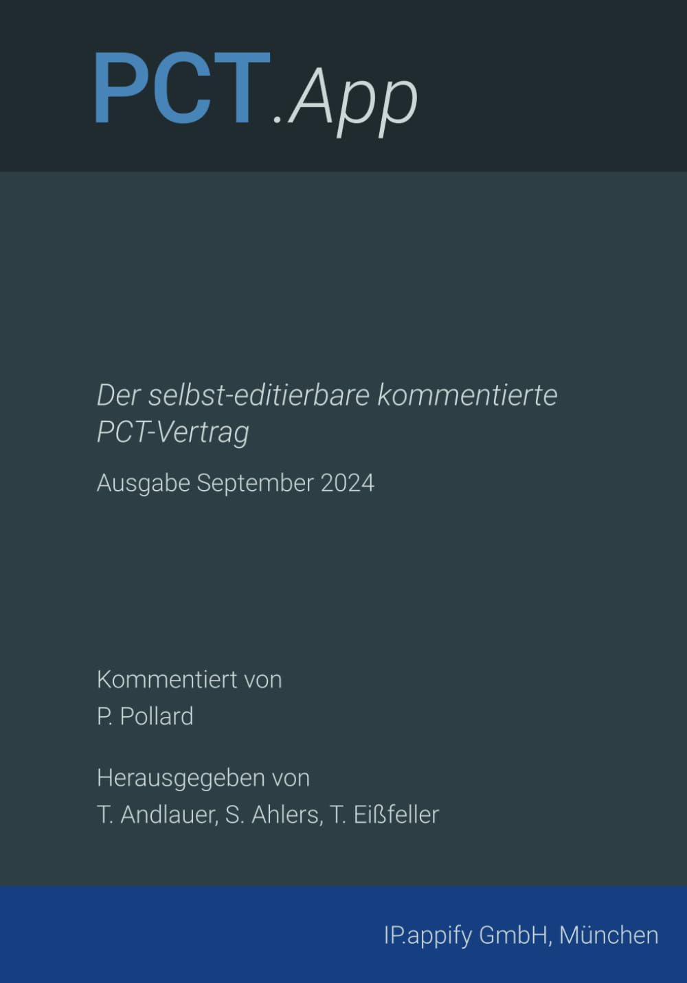PCT.App: Der selbst-editierbare kommentierte PCT-Vertrag - Ausgabe September 2024