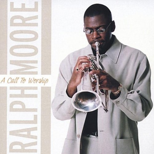 Amazon.com: A Call to Worship : Ralph Moore: Digital Music