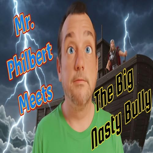 S01E25 Mr Philbert and the Big Nasty Bully