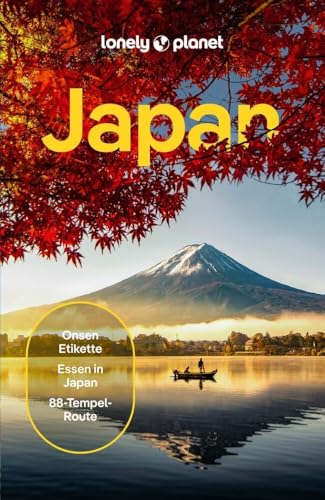 LONELY PLANET Reiseführer Japan: Eigene Wege gehen und Einzigartiges erleben.