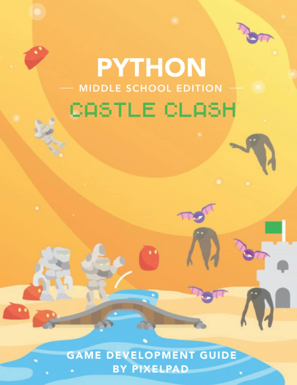 PixelPAD Python Game Development Guide: Top Down Strategy (Middle School Edition)
