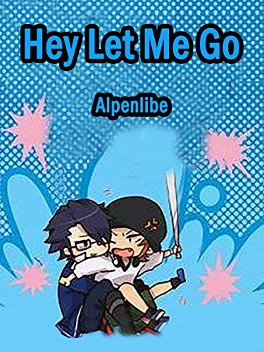 Hey, Let Me Go!: Volume 2