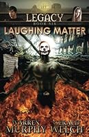 LEGACY, Book 6: Laughing Matter 1944073108 Book Cover