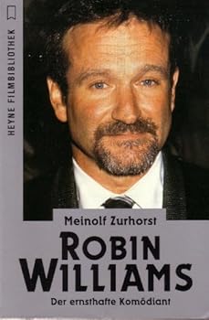 Perfect Paperback Robin Williams Der ernsthafte Komoediant. Gesamttitel: Heyne-Buecher : 32, Heyne-Filmbibliothek; Nr. 208 [German] Book