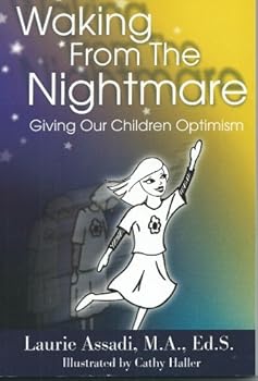 Paperback Waking From the Nightmare: Giving Our Children Optimism Book