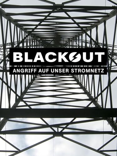 Blackout - Angriff auf unser Stromnetz