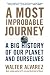 A Most Improbable Journey: A Big History of Our Planet and Ourselves