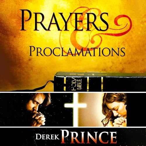 Prayers &amp;amp; Proclamations by Derek Prince episode artwork