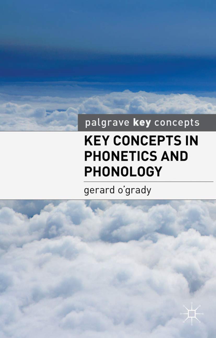 Buy Key Concepts in Phonetics and Phonology (Palgrave Key Concepts) — BookShops.in