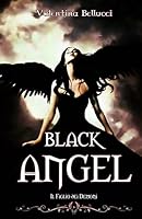 Black Angel - Il Figlio dei Demoni 1508508860 Book Cover