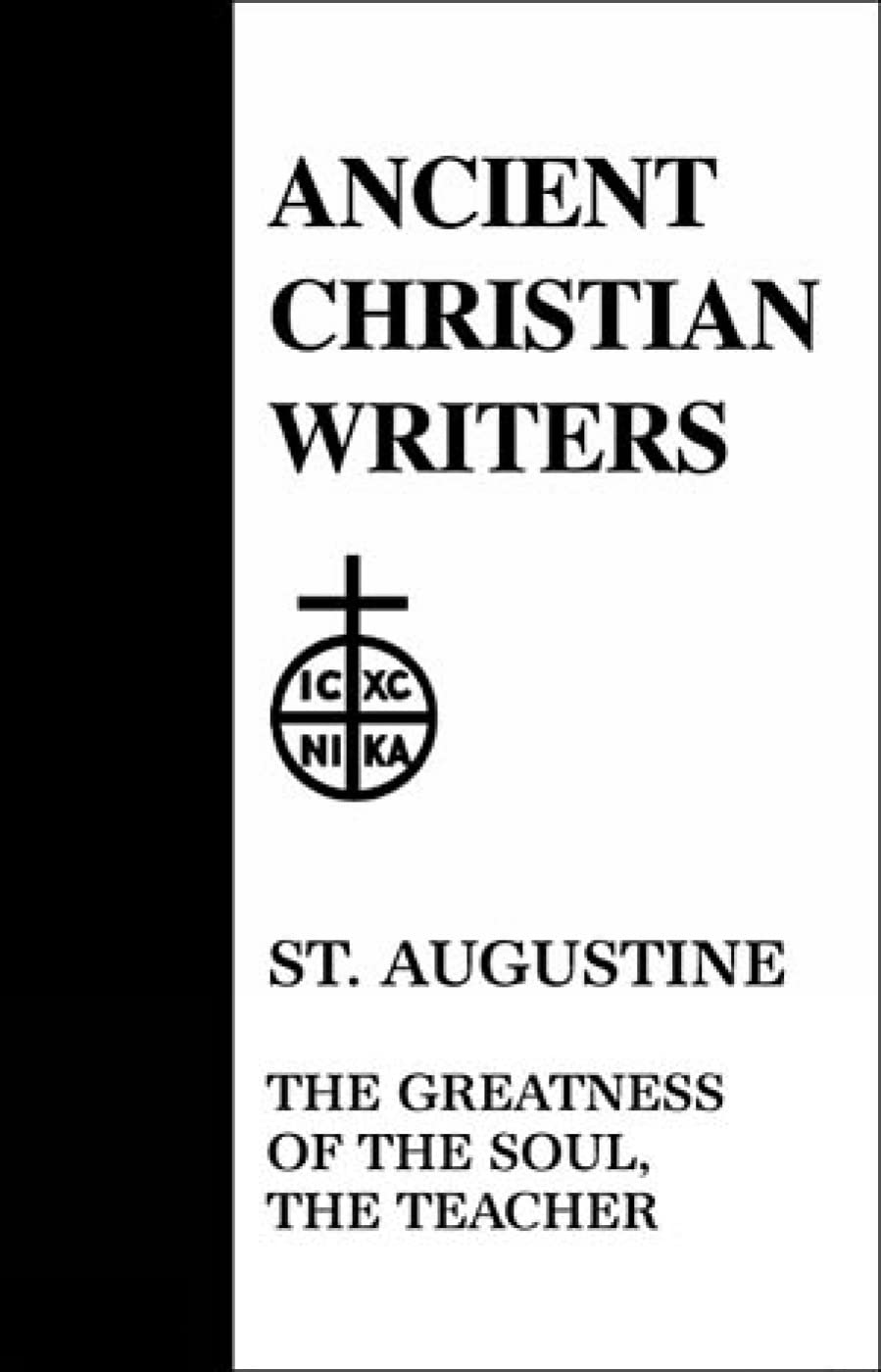 09. St. Augustine: The Greatness of the Soul, The Teacher (Ancient Christian Writers)