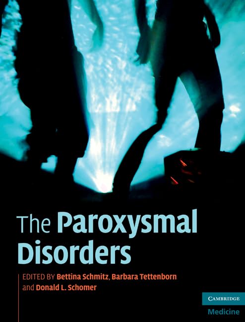 The Paroxysmal Disorders (Cambridge Medicine (Hardcover))