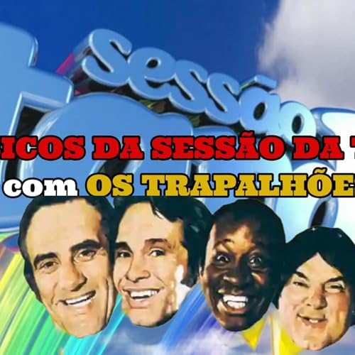 Os Tios Podcast 51 - SESSÃO DA TARDE COM OS TRAPALHÕES! cover art