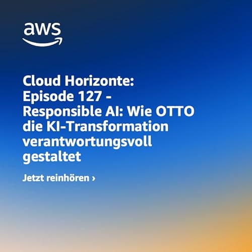 127 - Responsible AI: Wie OTTO die KI-Transformation verantwortungsvoll gestaltet