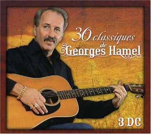 30 Classiques de Georges Hamel [Audio CD] Georges Hamel