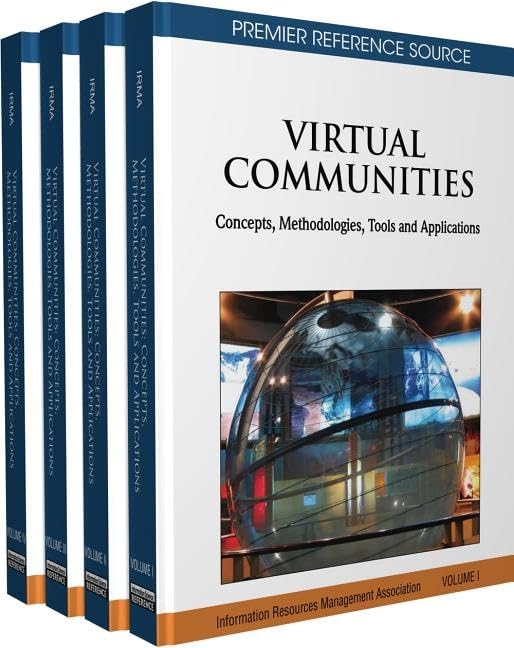 Virtual Communities: Concepts, Methodologies, Tools and Applications      1st Edition