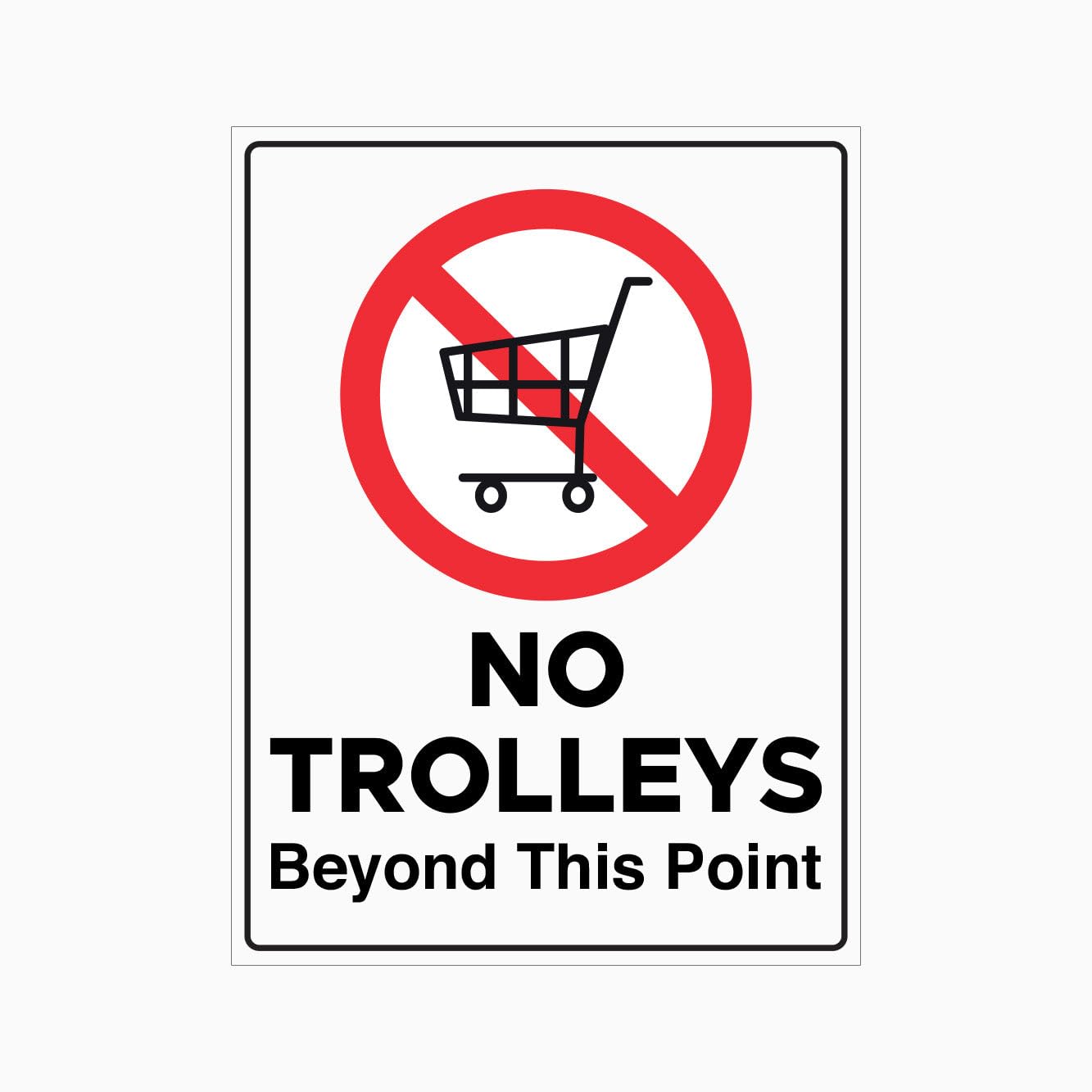 NO TROLLEYS BEYOND THIS POINT Sign, 12x8 Metal Tin Sign, No trolleys past this point.