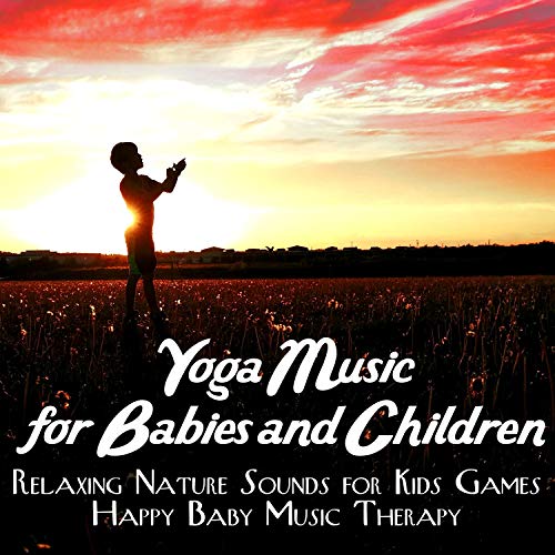 Amazon Yoga Music For Babies And Children Relaxing Nature Sounds