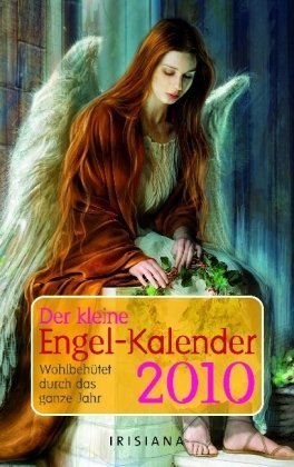 Der kleine Engelkalender 2010: Wohlbehütet durchs ganze Jahr
