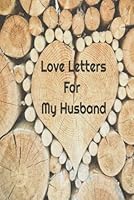 Love Letters for My Husband 1957846011 Book Cover
