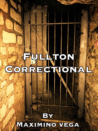 Fullton Correctional (English Edition)