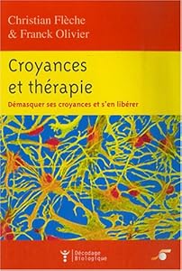 Croyances et thérapies : Démasquer ses croyances et s'en libérer